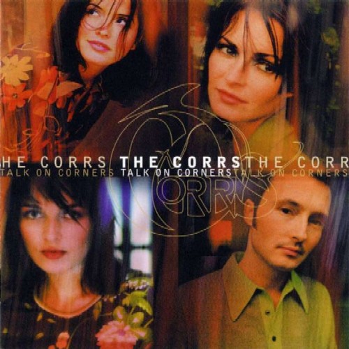 The Corrs - 1997 Talk On Corners